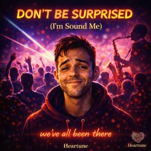 Dont Be Surprised (I'm Sound Me) (Radio Edit)