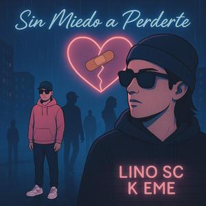 Sin miedo a perderte (feat. K Eme)