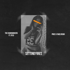 Setting Fires (Price & Takis Remix)