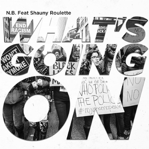 What's Going On (feat. Shauny Roulette)
