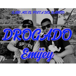 Drogado (feat. Emijey sv)