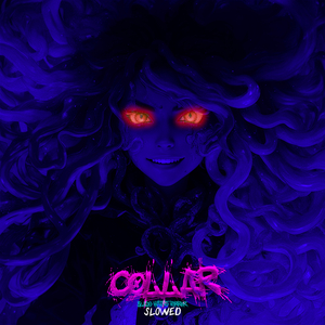 Collar (Slowed)