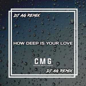 DJ HOW DEEP IS YOUR LOVE X MELODY NGULAR