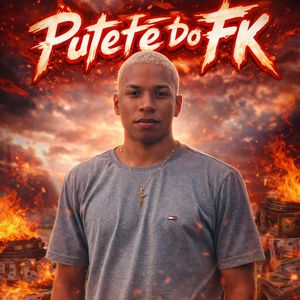 Putete do Fk: Socabu / Socando no Seu Popo / Marcha Re / Descer Suave / Faz a Batedeira / Dona Maria / Naquele Pike / Galopando