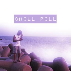 CHILL PILL