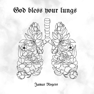 God Bless Your Lungs