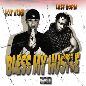 Bless My Hustle