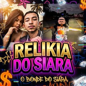 Relikia Do Siará (feat. Lil Will)