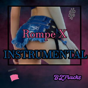 Rompe X (Instrumental Version)