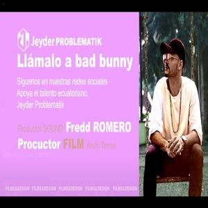 LLámalo a Bad Bunny