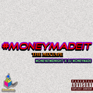 Bxxch Im Onna Boat (MoneyMadeIt Mixtape Edition)