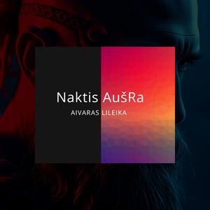 Naktis AušRa TikĖjimas