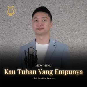 Kau Tuhan Yang Empunya