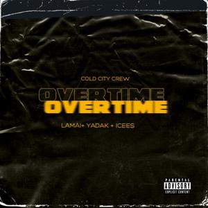 Overtime (feat. Lamai, Yadak & Icees)