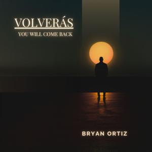 Volverás (You Will Come Back)