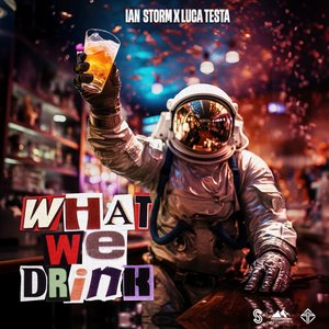 What We Drink (Extended Mix)