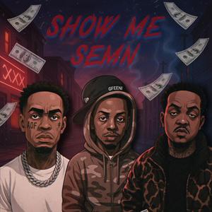 Show Me Semn (feat. GFEENI & Playrunn3r)