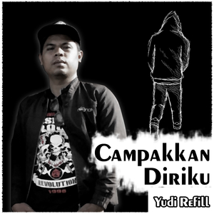 Campakkan Diriku