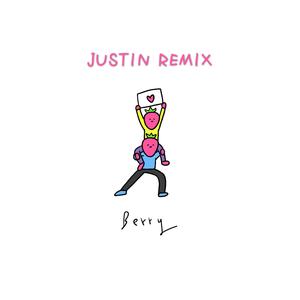 Berry (JUSTIN Remix)