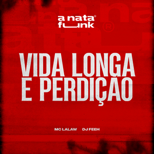 Vida Longa e Perdição