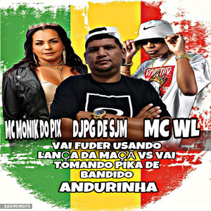 Vai Fuder Usando Lança da Maçã Vs Vai Tomando Pika de Bandido Andurinha