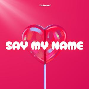 Say My Name