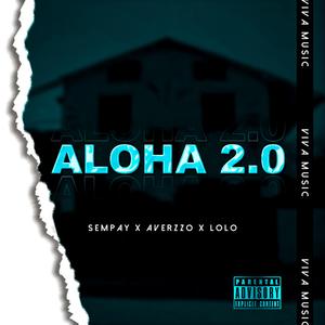 Aloha 2.0 (feat. Averzzo & Lolo)