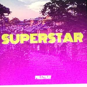 Superstar (feat. C0NCXRE & YibRap)