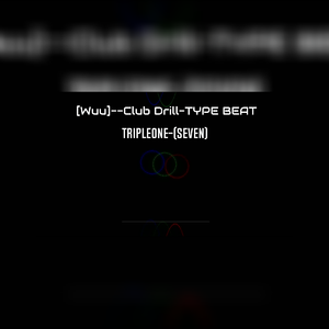 【不免费】-[Wuu]--Club Drill-TYPE BEAT