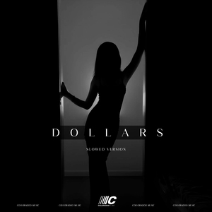 Dollars (Slowed Version)
