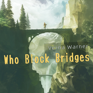 Who Block Bridges