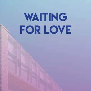 Waiting for Love