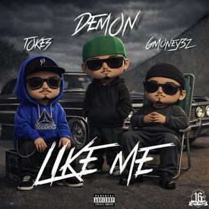 Like Me (feat. GMoney3z & Tokes)