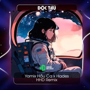 Độc Tấu (HHD Remix)