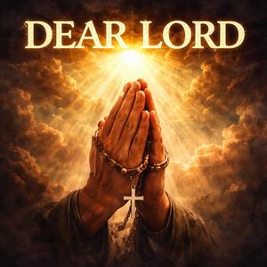 Dear Lord