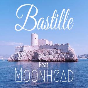 Bastille (feat. Moonhead)