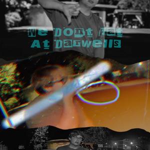 We Don't Eat At Darwells