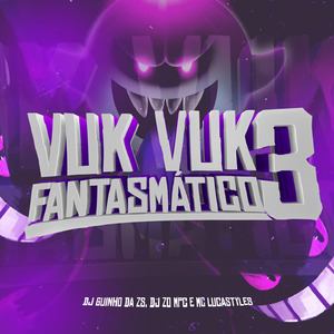 VUK VUK FANTASMÁTICO 3
