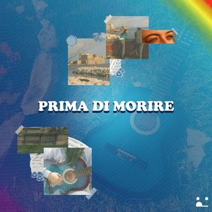PRIMA DI MORIRE
