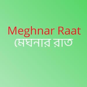 Meghnar Raat