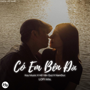 Có Em Bên Đời (Lofi Mix)