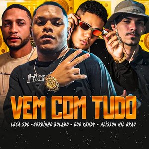 Vem Com Tudo