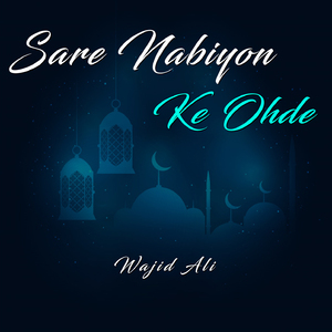 Sare Nabiyon Ke Ohde