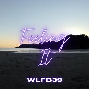 Feeling It