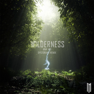 Wilderness (Dystorant Remix)