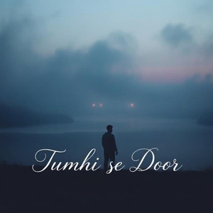 Tumhi Se Door