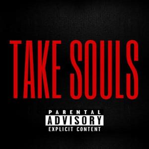 Take Souls (feat. BussDown Snow)
