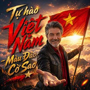 Tự Hào Việt Nam Máu Đào Cờ Sao (feat. Phong Rumba)
