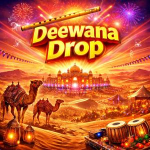 Deewana Drop