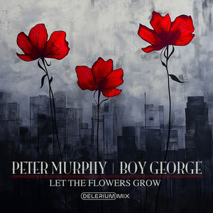 Let The Flowers Grow (Delerium Remix)